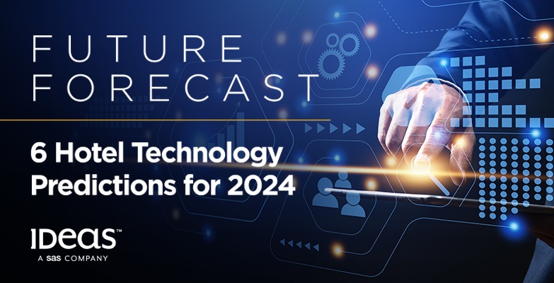 IDeaS makes hotel technology predictions for 2024 – Asian Hospitality IDeaS makes hotel technology predictions for 2024